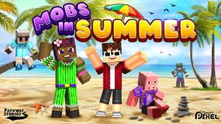Thumbnail of the Minecraft Bedrock Marketplace product Mobs in Summer created by Pathway Studios.