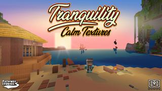 Thumbnail of the Minecraft Bedrock Marketplace product Tranquility - Calm Textures created by Pathway Studios.