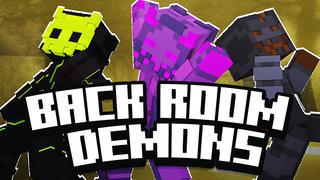 Thumbnail of the Minecraft Bedrock Marketplace product BACK ROOM DEMONS created by Pickaxe Studios.