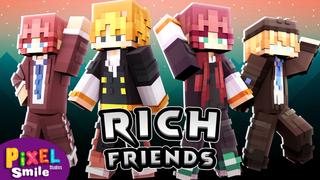 Thumbnail of the Minecraft Bedrock Marketplace product Rich Friends created by Pixel Smile Studios.