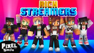 Thumbnail of the Minecraft Bedrock Marketplace product Rich Streamers created by Pixel Smile Studios.