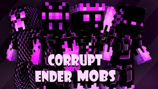Thumbnail of the Minecraft Bedrock Marketplace product Corrupt Ender Mobs created by Pixelationz Studios.