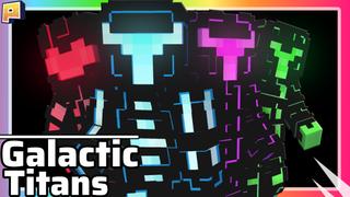 Thumbnail of the Minecraft Bedrock Marketplace product Galactic Titans created by Pixelationz Studios.