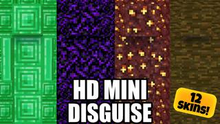 Thumbnail of the Minecraft Bedrock Marketplace product HD Mini Disguise created by Pixelationz Studios.