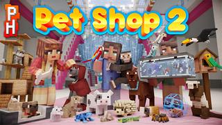 Thumbnail of the Minecraft Bedrock Marketplace product Pet Shop 2 created by PixelHeads.