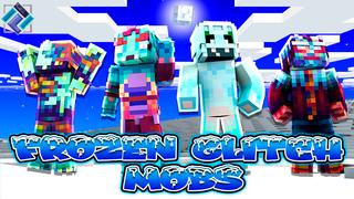 Thumbnail of the Minecraft Bedrock Marketplace product Frozen Glitch Mobs created by PixelOneUp.