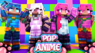 Thumbnail of the Minecraft Bedrock Marketplace product Pop Anime created by PixelOneUp.