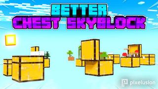 Thumbnail of the Minecraft Bedrock Marketplace product Better Chest Skyblock created by Pixelusion.