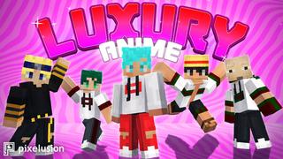 Thumbnail of the Minecraft Bedrock Marketplace product Luxury Anime created by Pixelusion.
