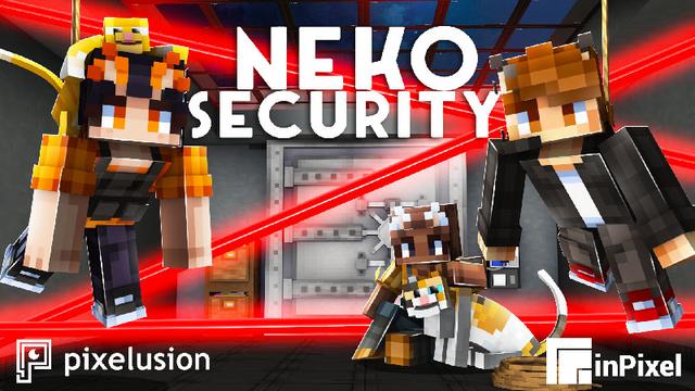 Thumbnail of the Minecraft Bedrock Marketplace product Neko Security created by Pixelusion.