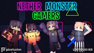 Thumbnail of the Minecraft Bedrock Marketplace product Nether Monster Gamers created by Pixelusion.
