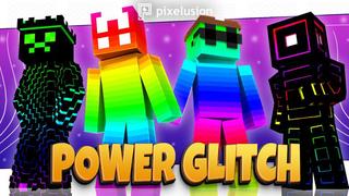 Thumbnail of the Minecraft Bedrock Marketplace product Power Glitch created by Pixelusion.