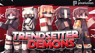 Thumbnail of the Minecraft Bedrock Marketplace product Trendsetter Demons created by Pixelusion.