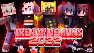 Thumbnail of the Minecraft Bedrock Marketplace product Trendy Demons 2022 created by Pixelusion.