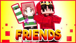 Thumbnail of the Minecraft Bedrock Marketplace product Friends created by Podcrash.