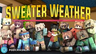 Thumbnail of the Minecraft Bedrock Marketplace product Sweater Weather created by Podcrash.