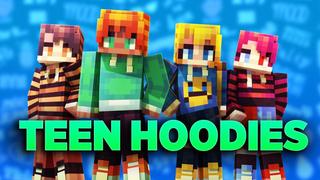 Thumbnail of the Minecraft Bedrock Marketplace product Teen Hoodies created by Podcrash.