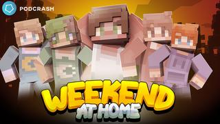 Thumbnail of the Minecraft Bedrock Marketplace product Weekend at Home created by Podcrash.