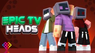 Thumbnail of the Minecraft Bedrock Marketplace product Epic TV Heads created by Rainbow Theory.