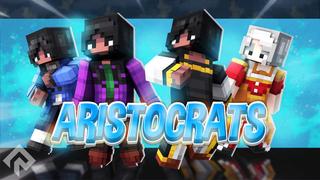 Thumbnail of the Minecraft Bedrock Marketplace product Aristocrats created by RareLoot.