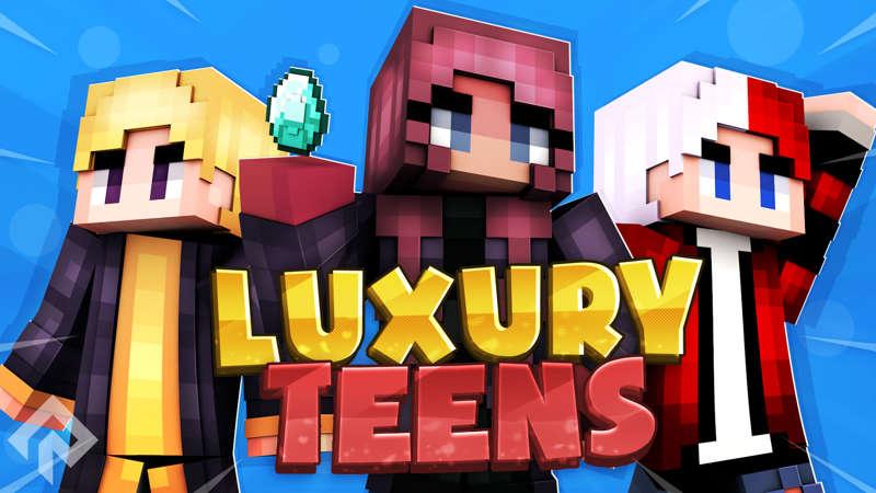 Luxury Teens by RareLoot | CHUNK - Minecraft Bedrock Marketplace Explorer