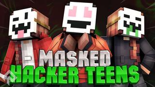 Thumbnail of the Minecraft Bedrock Marketplace product Masked Hacker Teens created by RareLoot.