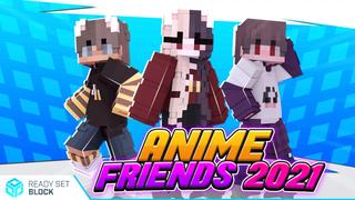 Thumbnail of the Minecraft Bedrock Marketplace product Anime Friends 2021 created by Ready, Set, Block!.