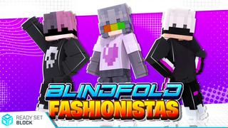 Thumbnail of the Minecraft Bedrock Marketplace product Blindfold Fashionistas created by Ready, Set, Block!.