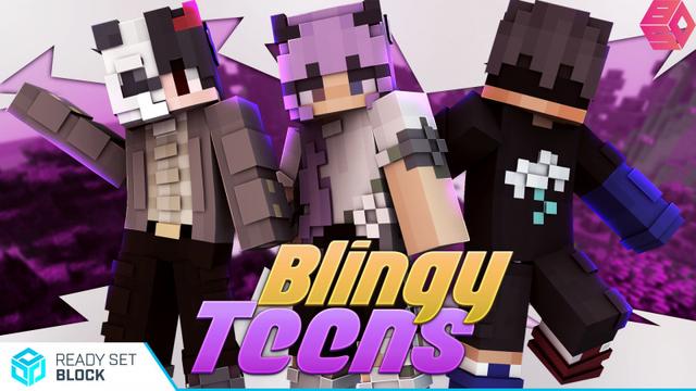 Thumbnail of the Minecraft Bedrock Marketplace product Blingy Teens created by Ready, Set, Block!.