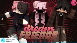 Thumbnail of the Minecraft Bedrock Marketplace product Dream Friends created by Ready, Set, Block!.