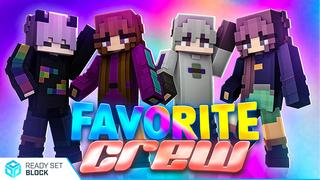 Thumbnail of the Minecraft Bedrock Marketplace product Favorite Crew created by Ready, Set, Block!.