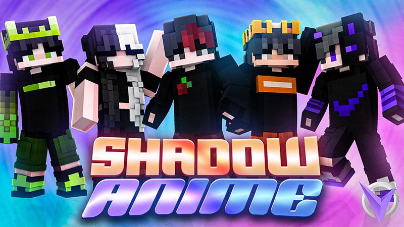 Shadow Anime por Ready, Set, Block! | CHUNK - Minecraft Explorador do ...