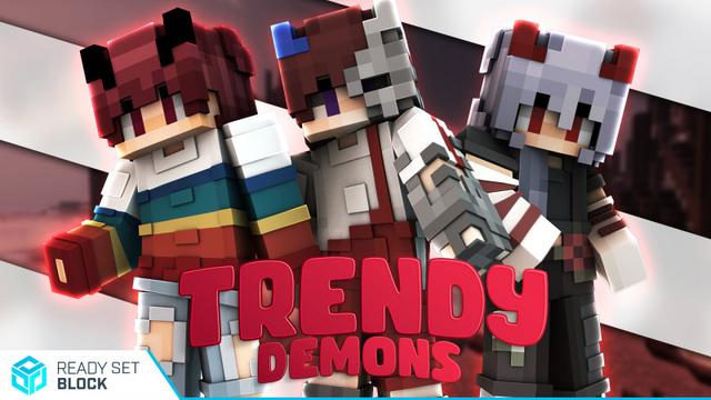 Thumbnail of the Minecraft Bedrock Marketplace product Trendy Demons created by Ready, Set, Block!.