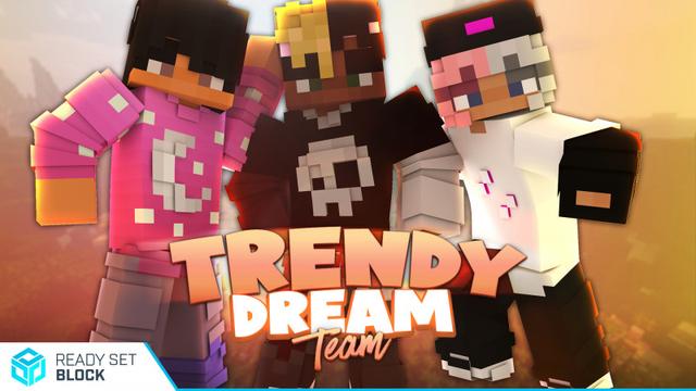 Thumbnail of the Minecraft Bedrock Marketplace product Trendy Dream Team created by Ready, Set, Block!.