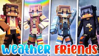 Thumbnail of the Minecraft Bedrock Marketplace product Weather Friends created by Sapix.