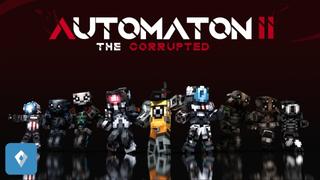 Thumbnail of the Minecraft Bedrock Marketplace product Automaton II The Corrupted created by Sapphire Studios.