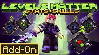 Thumbnail of the Minecraft Bedrock Marketplace product Levels Matter - Stats + Skills Add-On created by Shapescape.