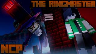 Thumbnail of the Minecraft Bedrock Marketplace product N.C.P : THE RINGMASTER created by Spectral Studios.