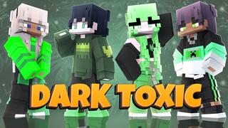 Thumbnail of the Minecraft Bedrock Marketplace product Dark Toxic created by Street Studios.