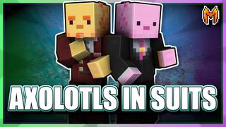 Thumbnail of the Minecraft Bedrock Marketplace product Axolotls in Suits created by Team Metallurgy.