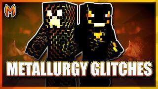 Thumbnail of the Minecraft Bedrock Marketplace product Metallurgy Glitches created by Team Metallurgy.