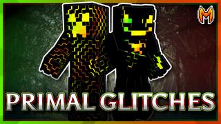 Thumbnail of the Minecraft Bedrock Marketplace product Primal Glitches created by Team Metallurgy.