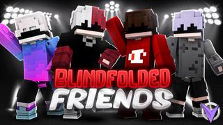 Thumbnail of the Minecraft Bedrock Marketplace product Blindfolded Friends created by Team Visionary.