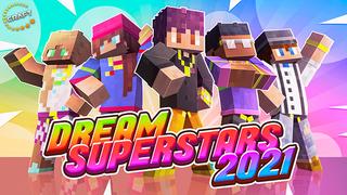 Thumbnail of the Minecraft Bedrock Marketplace product Dream Superstars 2021 created by The Craft Stars.