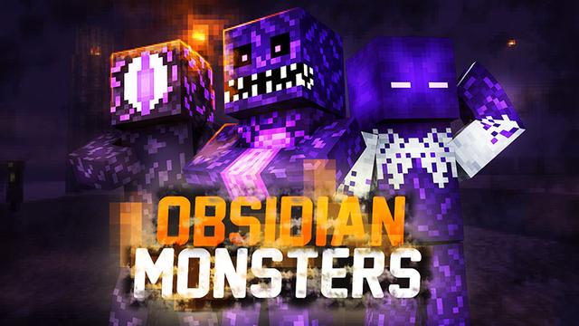 Thumbnail of the Minecraft Bedrock Marketplace product Obsidian Monsters created by The Lucky Petals.