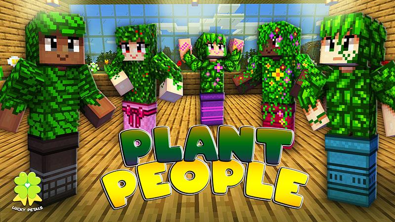 Plant People by The Lucky Petals | CHUNK - Minecraft Bedrock ...
