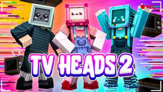 Thumbnail of the Minecraft Bedrock Marketplace product TV HEADS 2 created by The Lucky Petals.