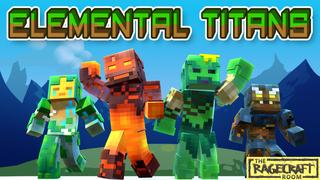 Thumbnail of the Minecraft Bedrock Marketplace product Elemental Titans created by The Rage Craft Room.