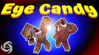 Thumbnail of the Minecraft Bedrock Marketplace product Eye Candy created by The World Foundry.