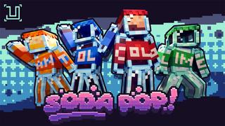 Thumbnail of the Minecraft Bedrock Marketplace product SODA POP created by UnderBlocks Studios.